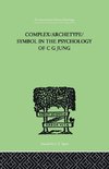 Complex/Archetype/Symbol In The Psychology Of C G Jung