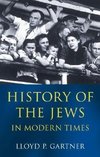 Gartner, L: History of the Jews in Modern Times