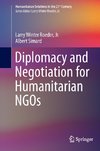 Diplomacy and Negotiation for Humanitarian NGOs