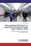 Management Research on Central and Eastern Europe from 1990 to 2010
