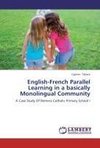 English-French Parallel Learning in a basically Monolingual Community