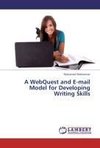 A WebQuest and E-mail Model for Developing Writing Skills