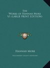 The Works of Hannah More V1 (LARGE PRINT EDITION)