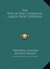 The Wife of King Candaules (LARGE PRINT EDITION)