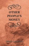 OTHER PEOPLES MONEY