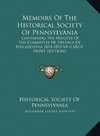 Memoirs Of The Historical Society Of Pennsylvania