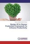 Design Of A Cleaner Production Framework To Enhance Productivity