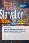 Effects of Seasonal Hunger on Socio-cultural Value Systems