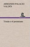 Tristán o el pesimismo
