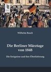 Die Berliner Märztage von 1848