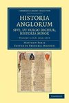 Historia Anglorum Sive, UT Vulgo Dicitur, Historia Minor - Volume 3