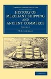 History of Merchant Shipping and Ancient Commerce - Volume 3