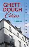 Ghett-Dough Cities