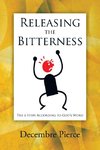 Releasing the Bitterness