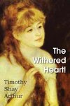 The Withered Heart!