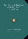 Phi Alpha Pi Epitome (LARGE PRINT EDITION)