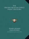 The Oxford Museum (LARGE PRINT EDITION)