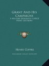 Grant And His Campaigns