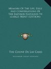 Memoirs Of The Life, Exile And Conversations Of The Emperor Napoleon V4 (LARGE PRINT EDITION)