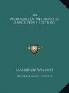 The Memorials Of Westminster (LARGE PRINT EDITION)