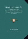 Nine Lectures On Preaching