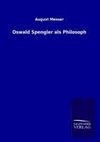 Oswald Spengler als Philosoph