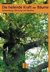 Grudzielski, E: Die heilende Kraft der Bäume