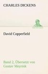 David Copperfield - Band 2, Übersetzt von Gustav Meyrink