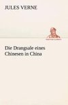 Die Drangsale eines Chinesen in China