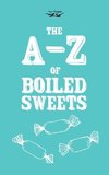 The A-Z of Boiled Sweets