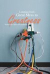 Limping from Great Mess to Greatness
