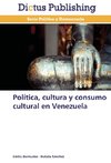 Política, cultura y consumo cultural en Venezuela
