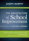Murphy, J: Architecture of School Improvement