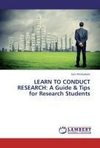 LEARN TO CONDUCT RESEARCH: A Guide & Tips for Research Students