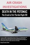 AIR CRASH INVESTIGATIONS  DEATH IN THE POTOMAC  The Crash of Air Florida Flight 90