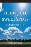 Life Is Full of Sweet Spots