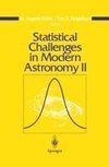 Statistical Challenges in Modern Astronomy II