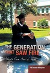 The Generation That Saw Fire