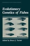 Evolutionary Genetics of Fishes