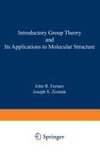 Introductory Group Theory and Its Application to Molecular Structure