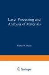 Laser Processing and Analysis of Materials