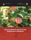 Historic Orchard and Fruit Tree Stabilization Handbook
