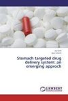 Stomach targeted drug delivery system: an emerging approch