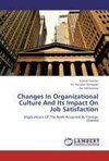 Changes In Organizational Culture And Its Impact On Job Satisfaction