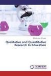 Qualitative and Quantitative  Research  In  Education