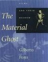 Perez, G: Material Ghost