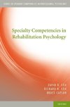 Specialty Competencies in Rehabilitation Psychology