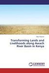 Transforming Lands and Livelihoods along Awach River Basin in Kenya