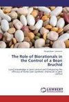 The Role of Biorationals in the Control of a Bean Bruchid