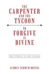The Carpenter and the Tycoon/To Forgive Is Divine